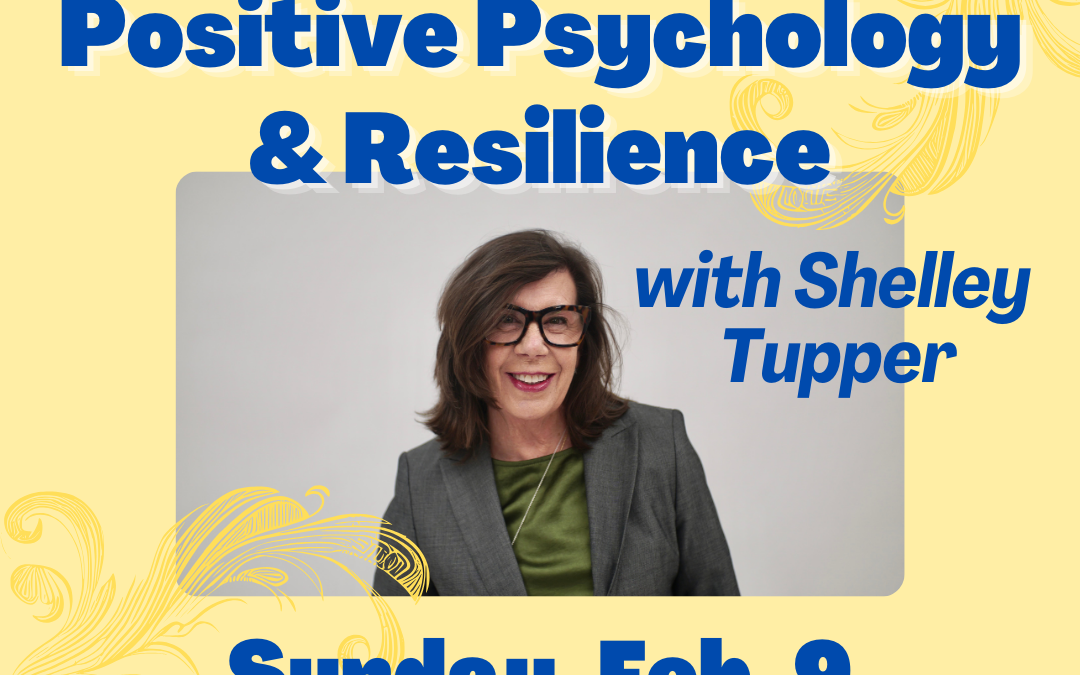 Adult Education: Positive Psychology and Resilience with Shelley Tupper